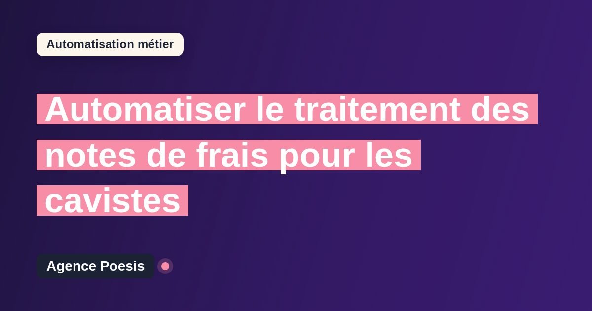 Automatiser le traitement des notes de frais pour les cavistes : méthode, coûts et ROI
