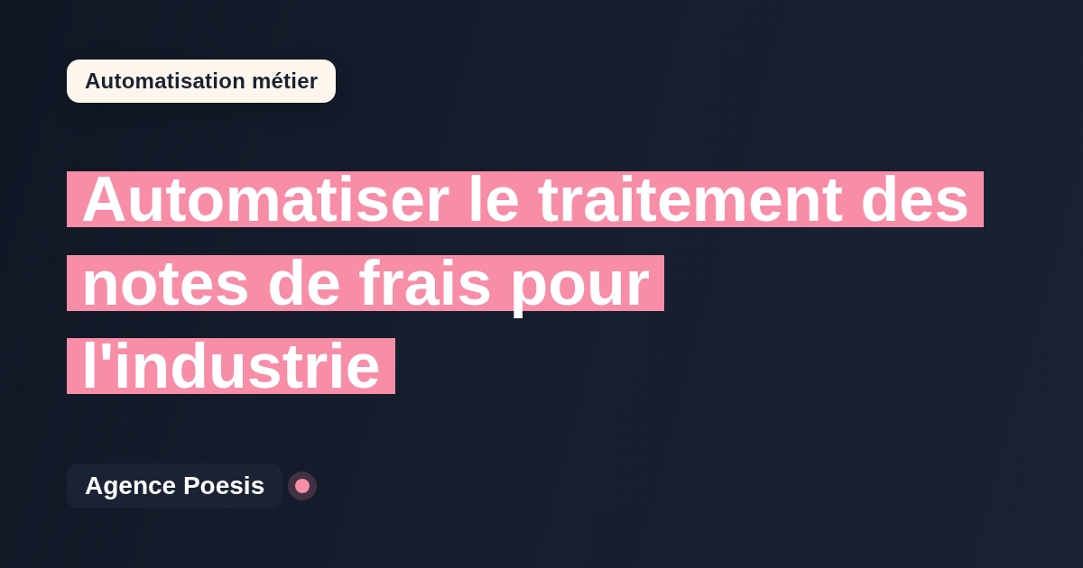 Automatiser le traitement des notes de frais pour l'industrie : méthode, coûts et ROI