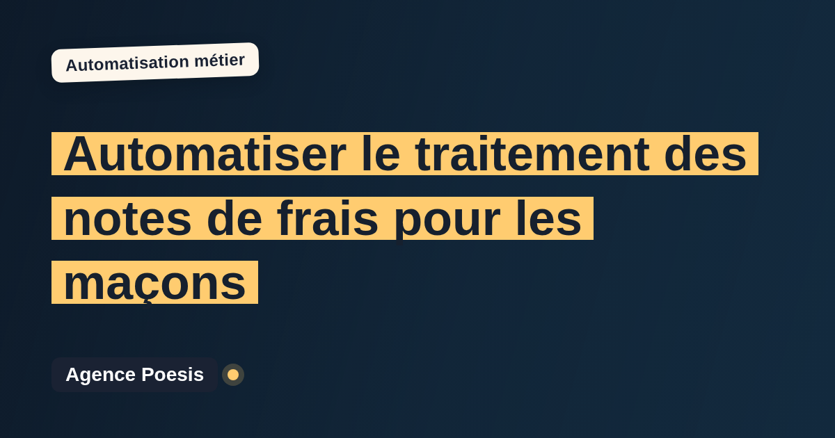 Automatiser le traitement des notes de frais pour les maçons : méthode, coûts et ROI