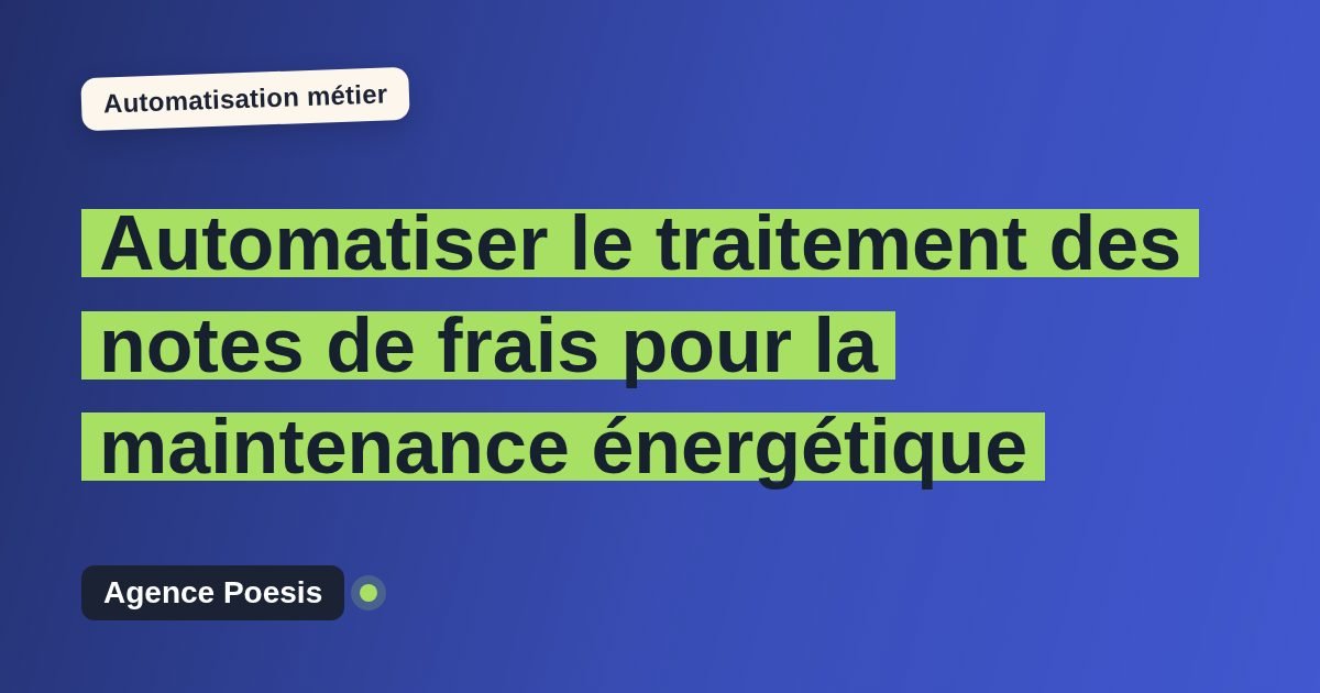 Automatiser le traitement des notes de frais pour la maintenance énergétique : méthode, coûts et ROI