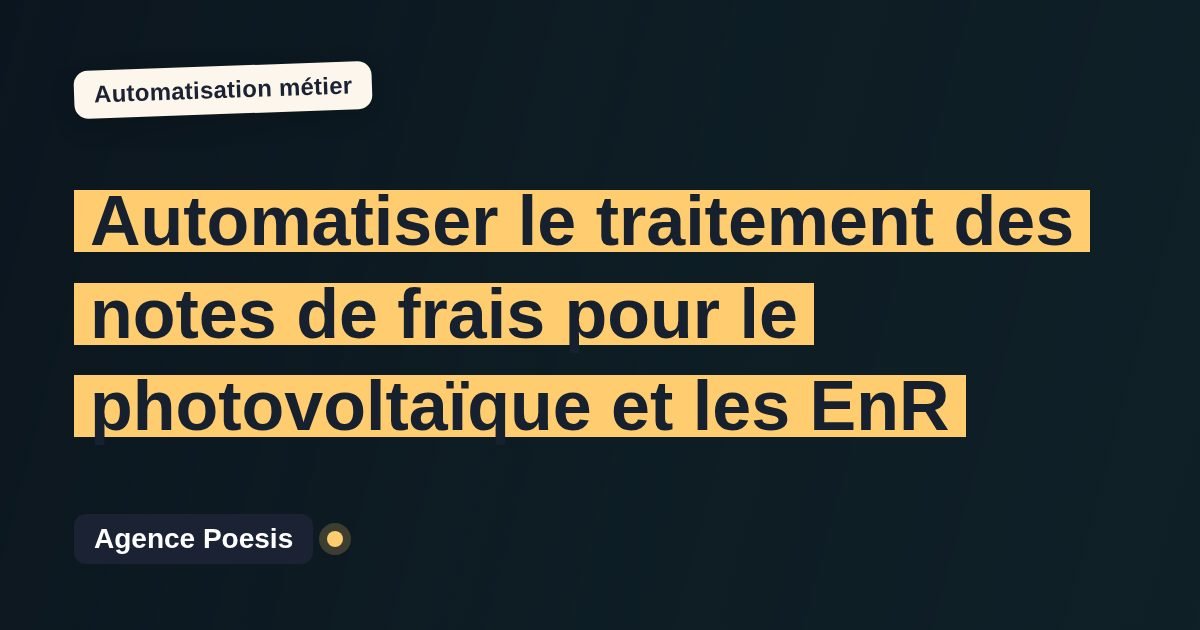 Automatiser le traitement des notes de frais pour le photovoltaïque et les EnR : méthode, coûts et ROI