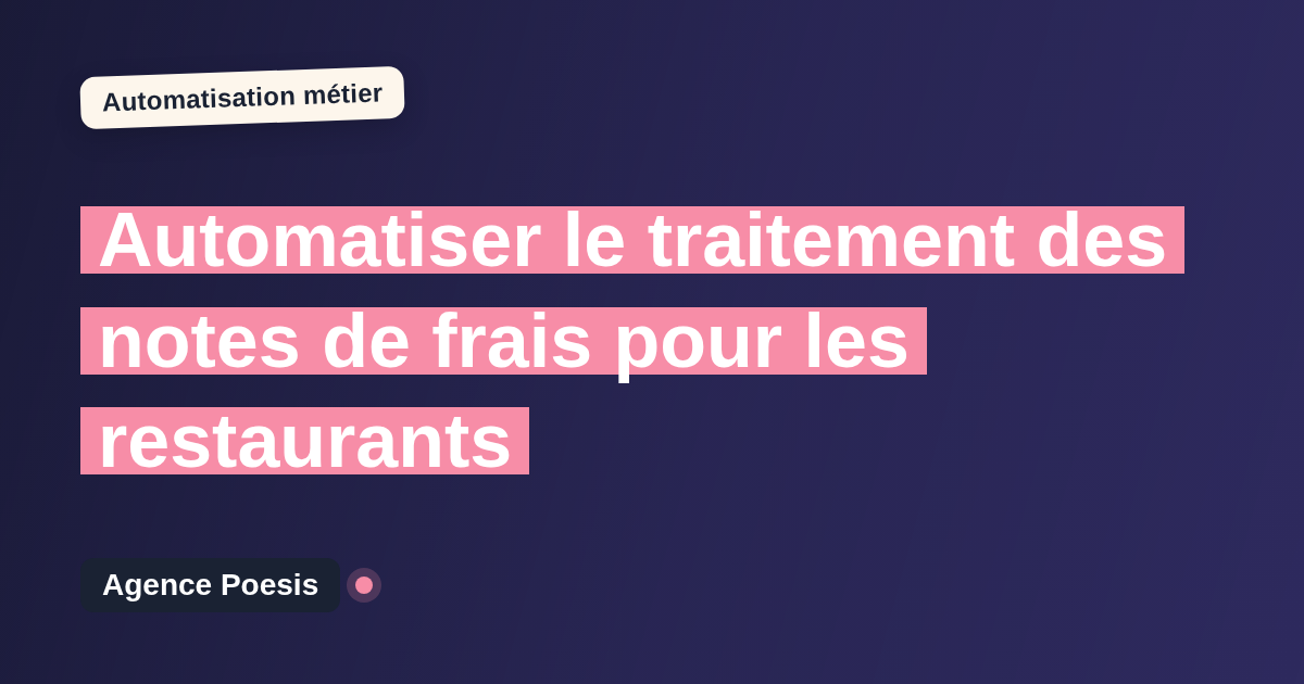 Automatiser le traitement des notes de frais pour les restaurants : méthode, coûts et ROI