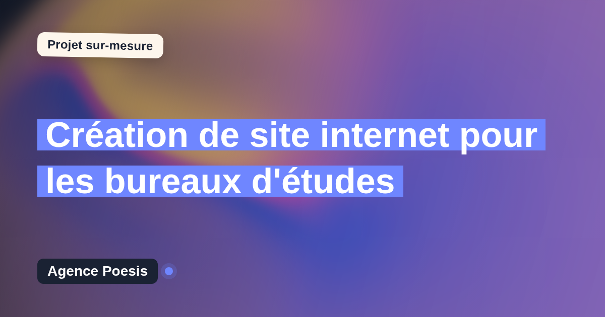 Création de site internet pour les bureaux d'études : sur-mesure et sans dépendance