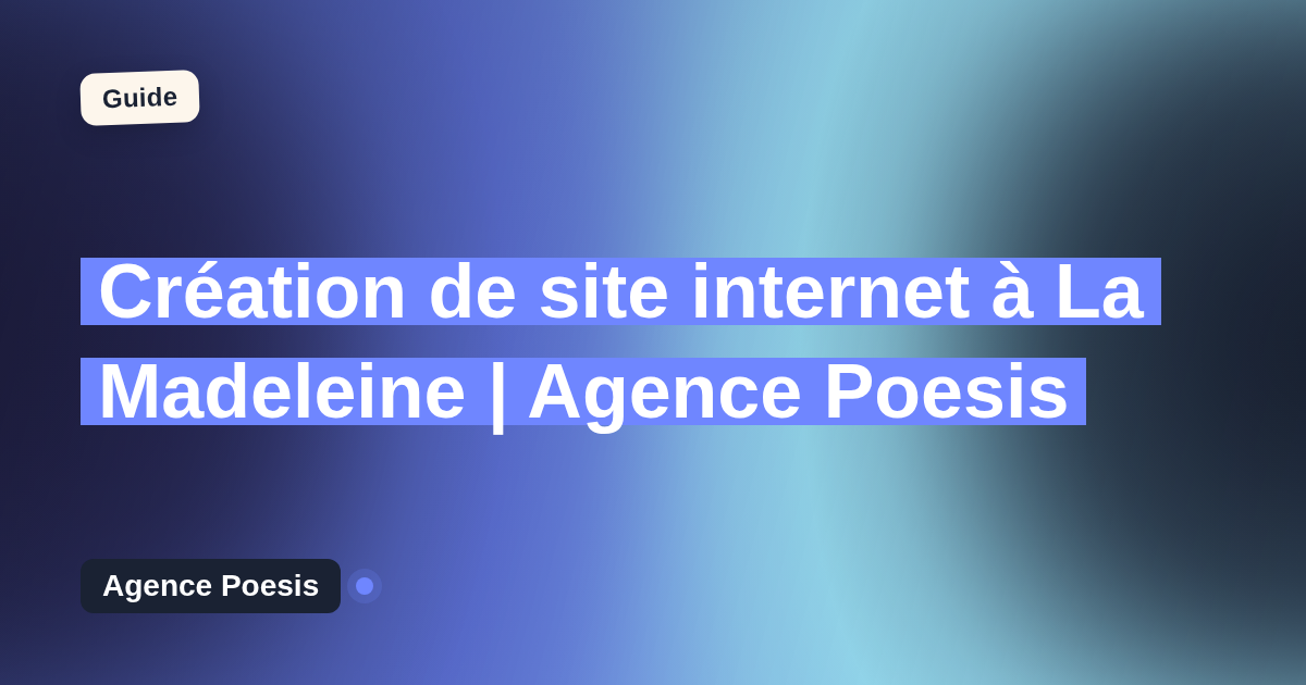 Création de site internet à La Madeleine | Agence Poesis