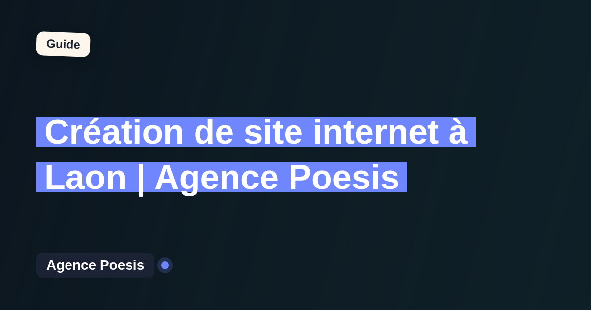 Création de site internet à Laon | Agence Poesis