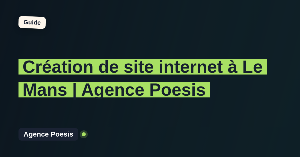Création de site internet à Le Mans | Agence Poesis