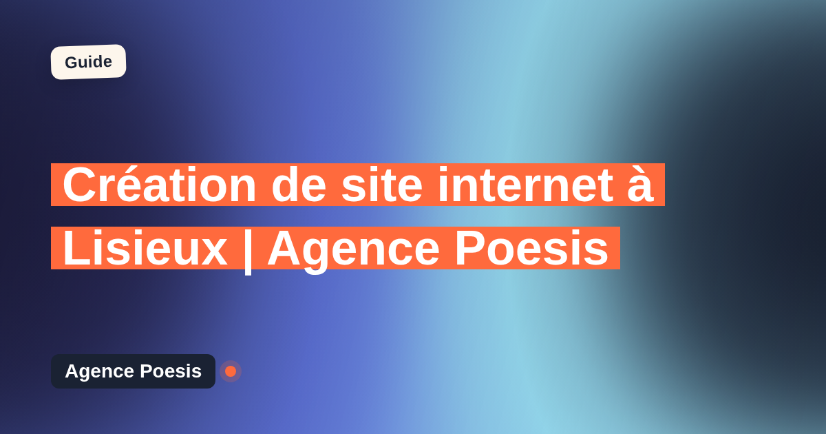 Création de site internet à Lisieux | Agence Poesis