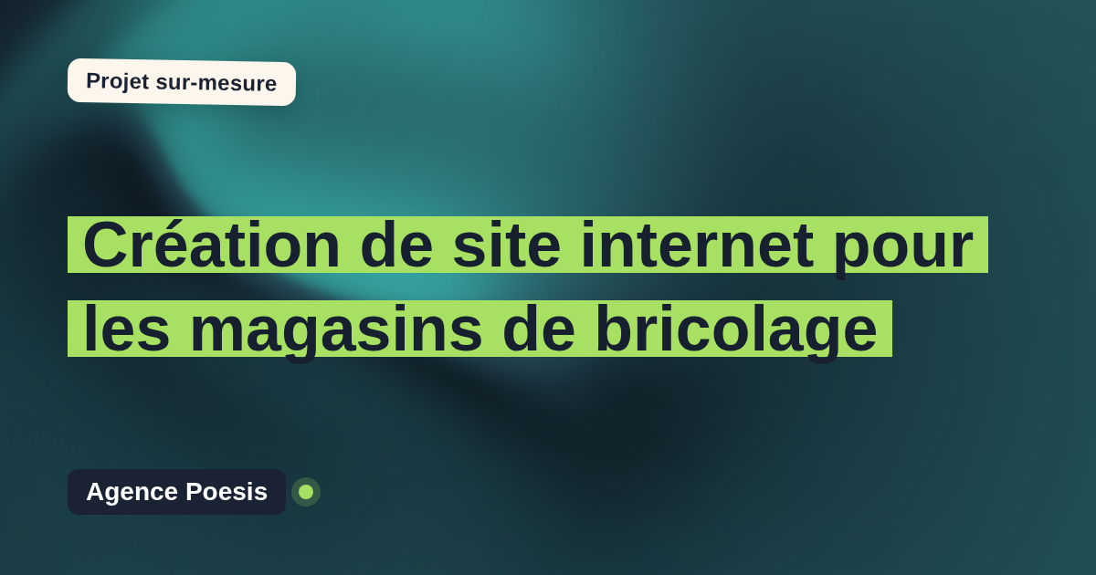 Création de site internet pour les magasins de bricolage : sur-mesure et sans dépendance
