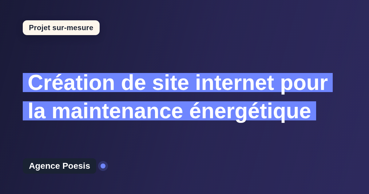 Création de site internet pour la maintenance énergétique : sur-mesure et sans dépendance