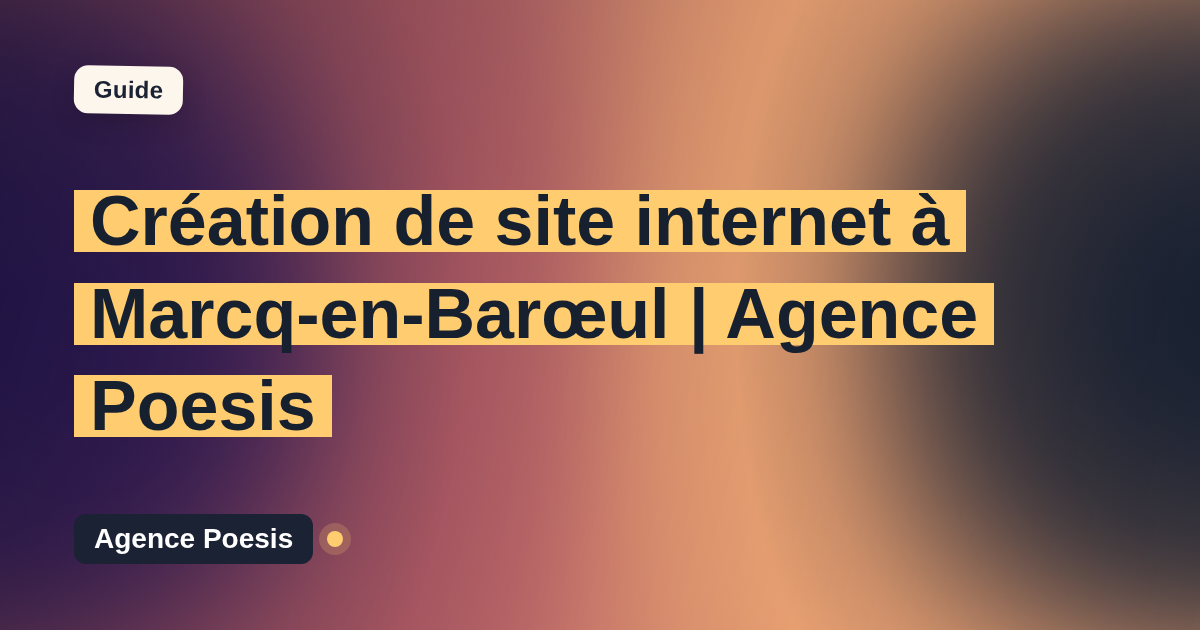 Création de site internet à Marcq-en-Barœul | Agence Poesis
