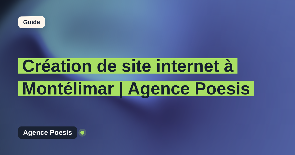 Création de site internet à Montélimar | Agence Poesis