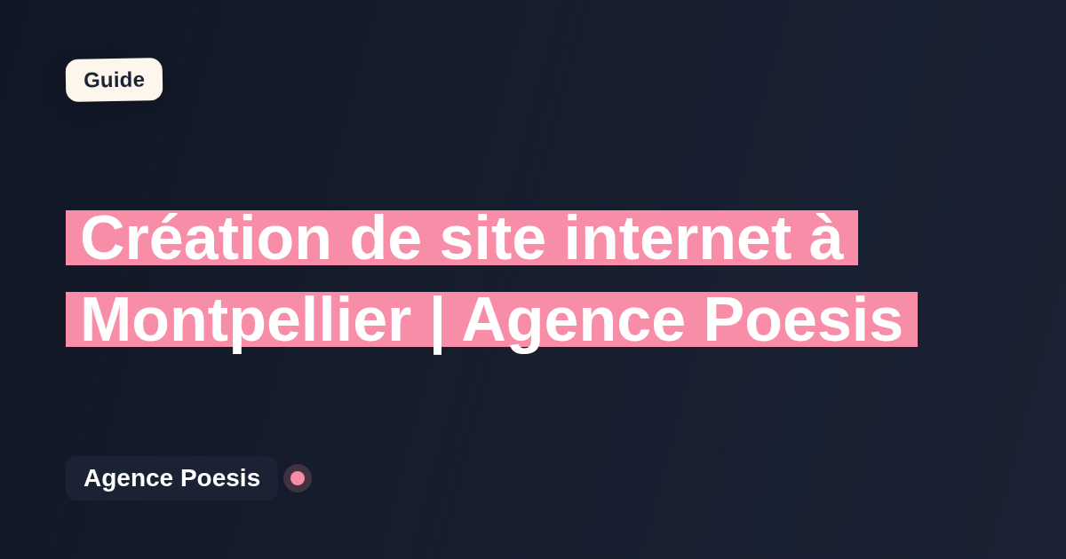 Création de site internet à Montpellier | Agence Poesis