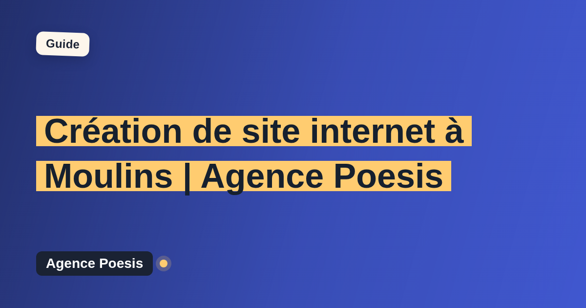 Création de site internet à Moulins | Agence Poesis