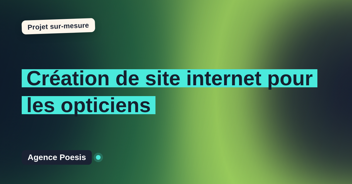 Création de site internet pour les opticiens : sur-mesure et sans dépendance