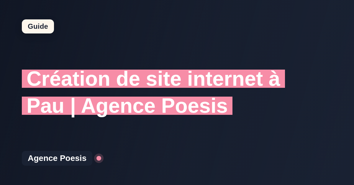 Création de site internet à Pau | Agence Poesis