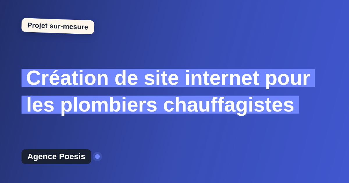 Création de site internet pour les plombiers chauffagistes : sur-mesure et sans dépendance