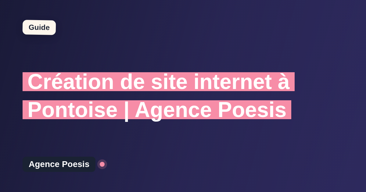Création de site internet à Pontoise | Agence Poesis