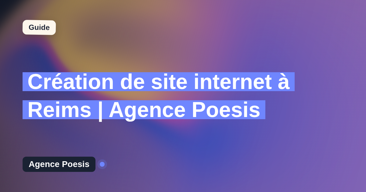 Création de site internet à Reims | Agence Poesis