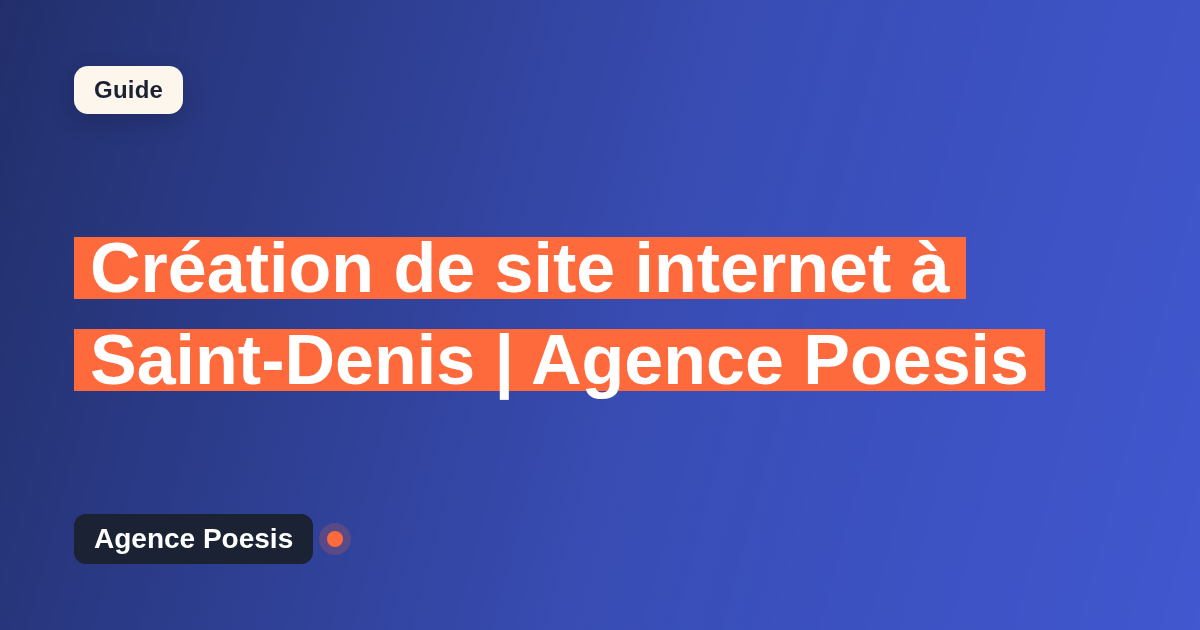 Création de site internet à Saint-Denis | Agence Poesis
