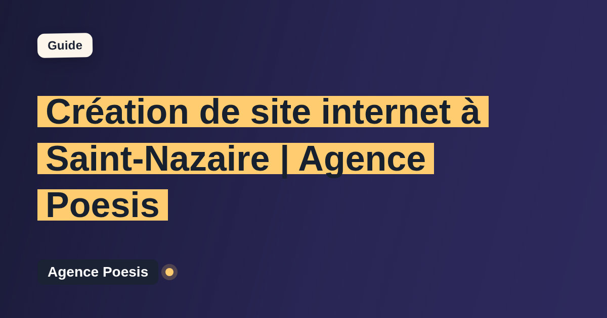 Création de site internet à Saint-Nazaire | Agence Poesis