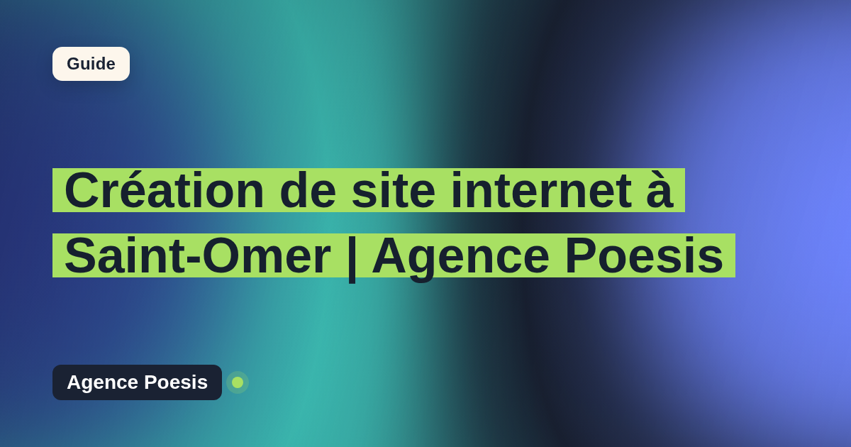 Création de site internet à Saint-Omer | Agence Poesis