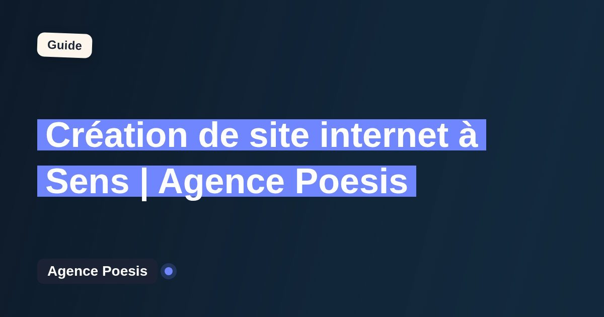 Création de site internet à Sens | Agence Poesis