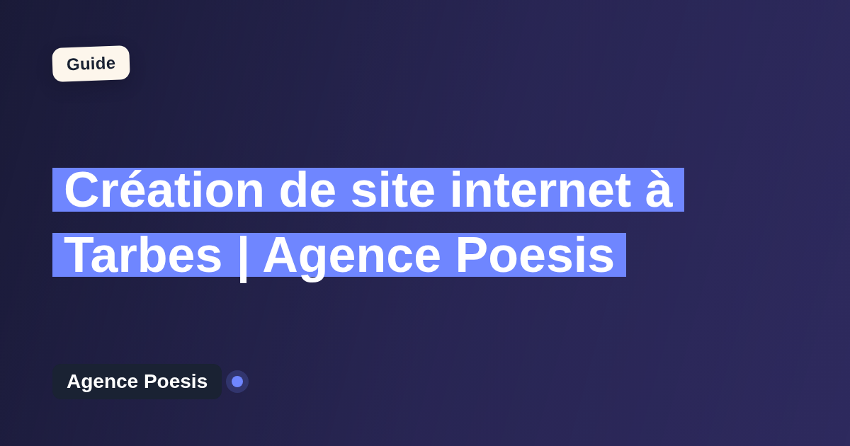 Création de site internet à Tarbes | Agence Poesis