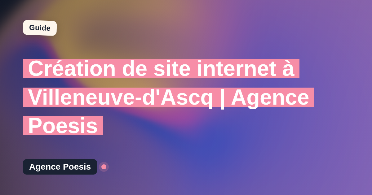 Création de site internet à Villeneuve-d'Ascq | Agence Poesis