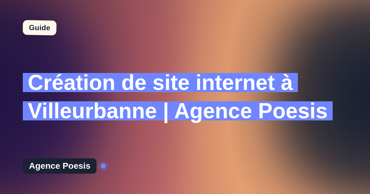 Création de site internet à Villeurbanne | Agence Poesis
