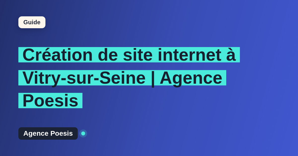 Création de site internet à Vitry-sur-Seine | Agence Poesis