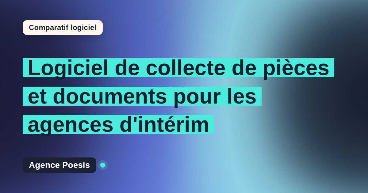 Logiciel de collecte de pièces et documents pour les agences d'intérim : le comparatif (marché vs sur-mesure)