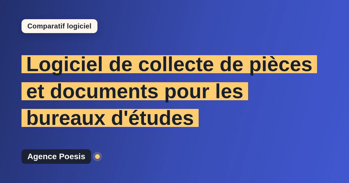 Logiciel de collecte de pièces et documents pour les bureaux d'études : le comparatif (marché vs sur-mesure)