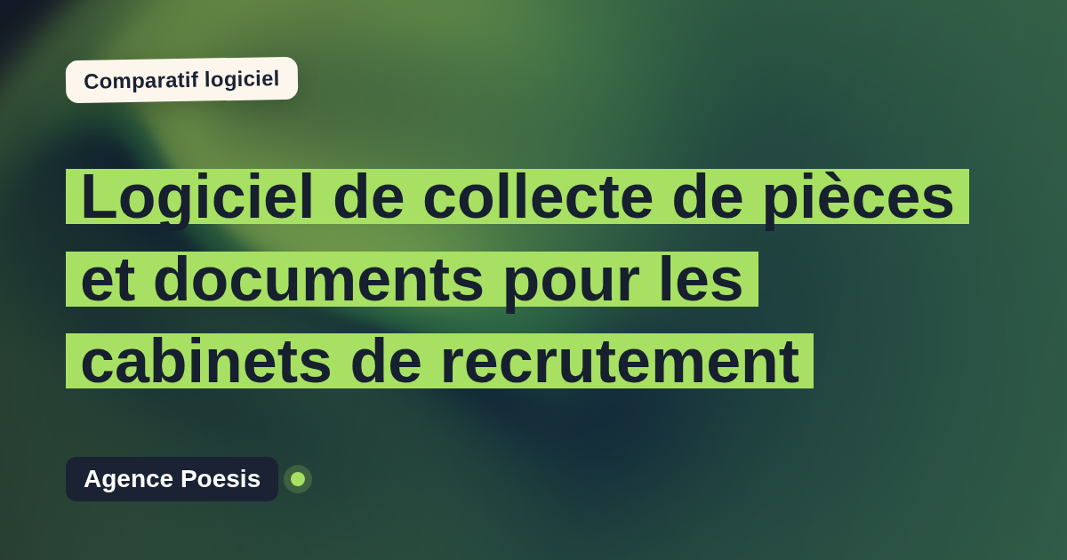 Logiciel de collecte de pièces et documents pour les cabinets de recrutement : le comparatif (marché vs sur-mesure)