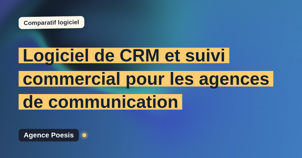 Logiciel de CRM et suivi commercial pour les agences de communication : le comparatif (marché vs sur-mesure)