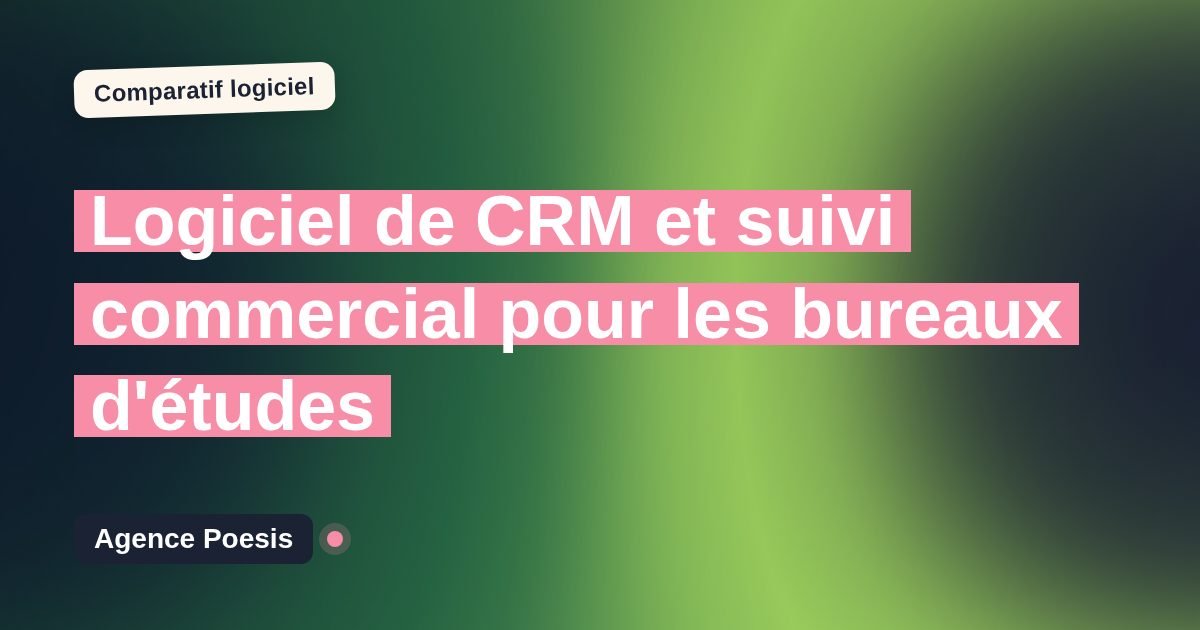 Logiciel de CRM et suivi commercial pour les bureaux d'études : le comparatif (marché vs sur-mesure)