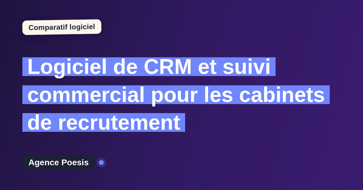 Logiciel de CRM et suivi commercial pour les cabinets de recrutement : le comparatif (marché vs sur-mesure)