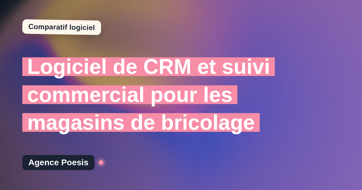 Logiciel de CRM et suivi commercial pour les magasins de bricolage : le comparatif (marché vs sur-mesure)
