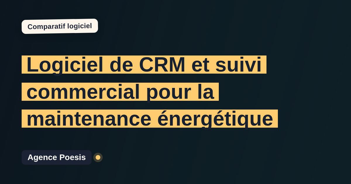 Logiciel de CRM et suivi commercial pour la maintenance énergétique : le comparatif (marché vs sur-mesure)