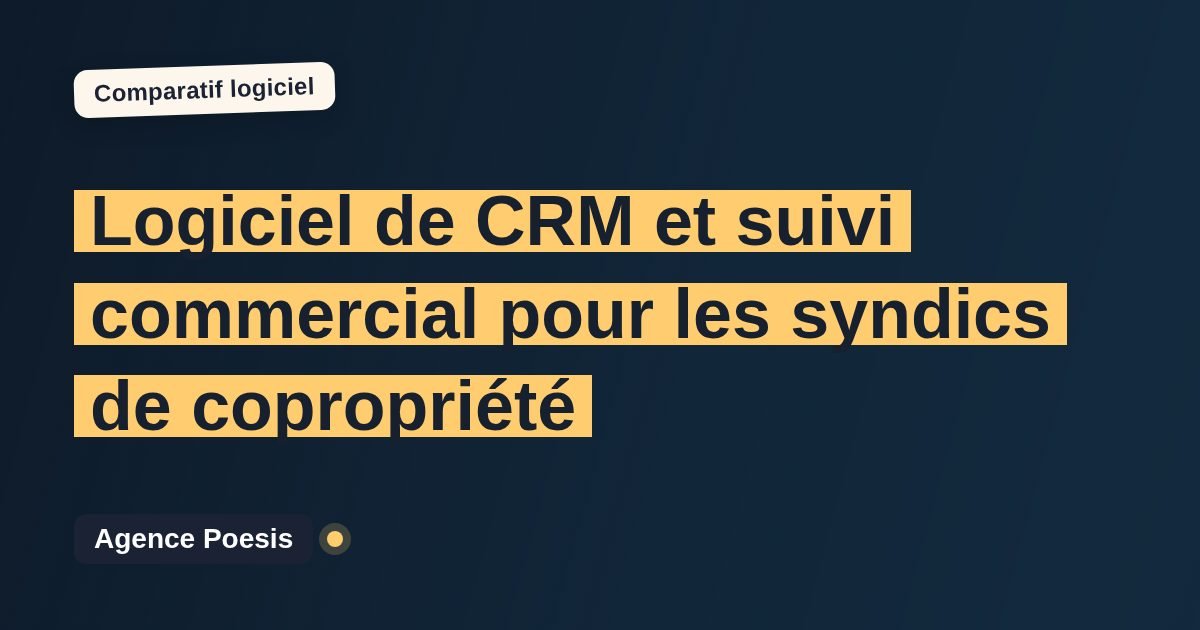 Logiciel de CRM et suivi commercial pour les syndics de copropriété : le comparatif (marché vs sur-mesure)