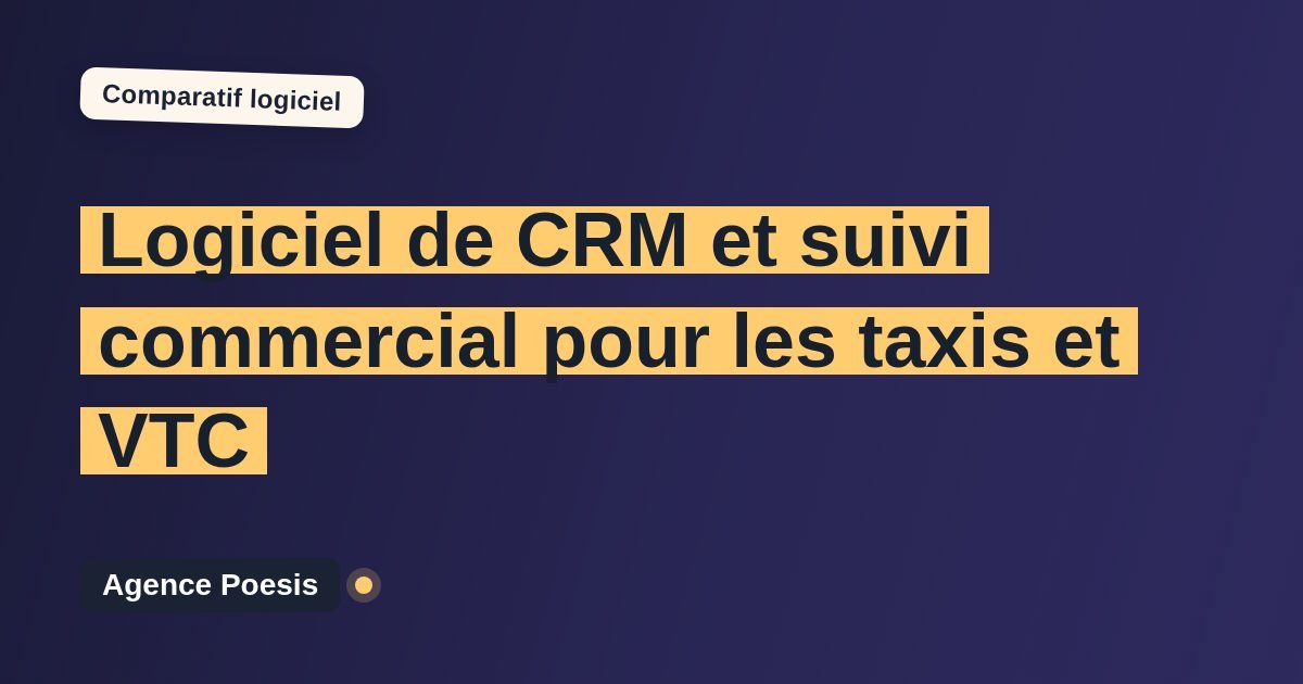 Logiciel de CRM et suivi commercial pour les taxis et VTC : le comparatif (marché vs sur-mesure)