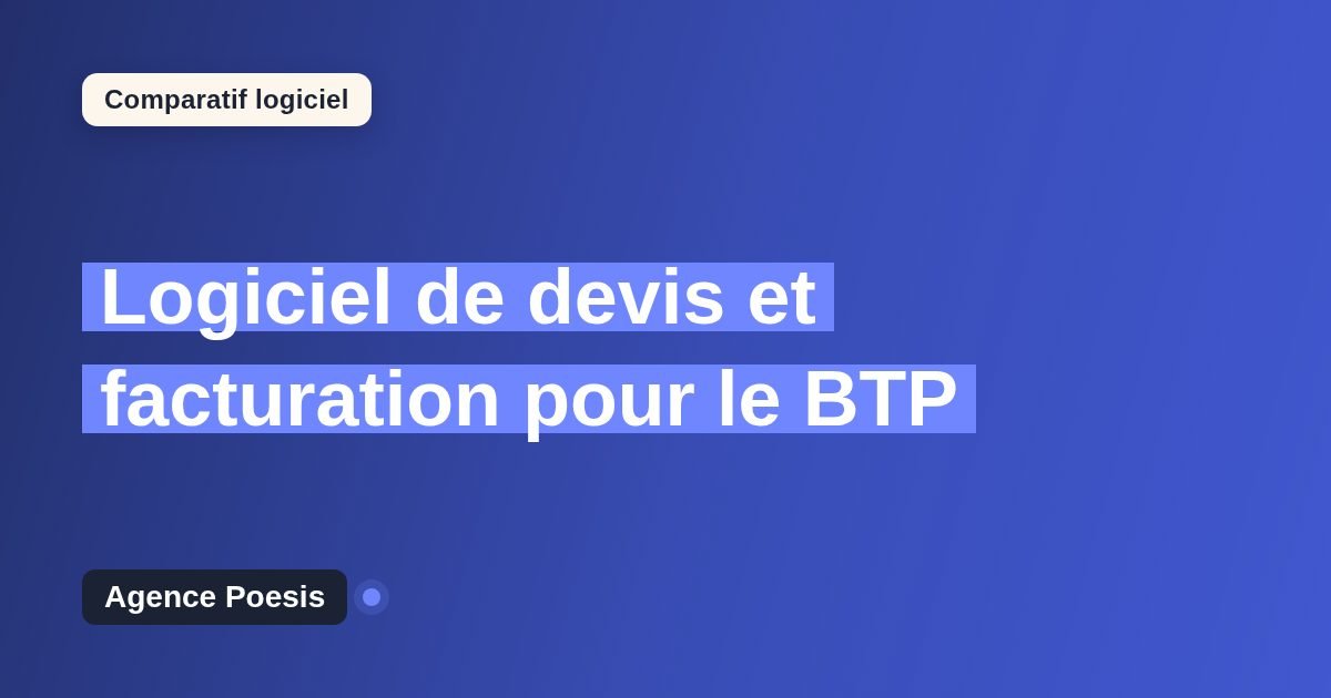 Logiciel de devis et facturation pour le BTP : le comparatif (marché vs sur-mesure)