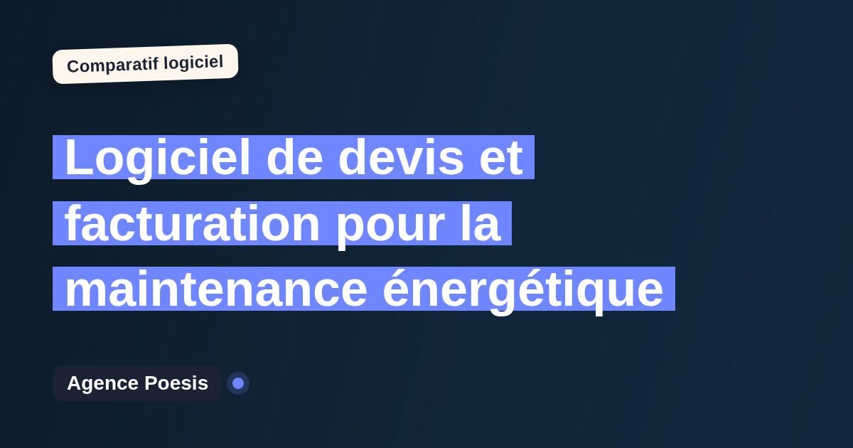Logiciel de devis et facturation pour la maintenance énergétique : le comparatif (marché vs sur-mesure)