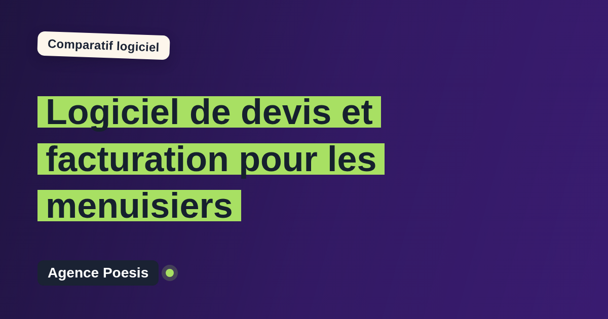 Logiciel de devis et facturation pour les menuisiers : le comparatif (marché vs sur-mesure)