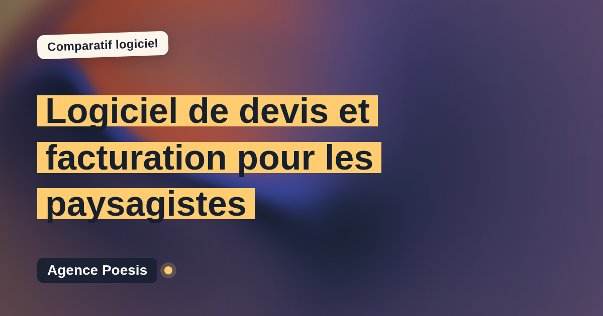 Logiciel de devis et facturation pour les paysagistes : le comparatif (marché vs sur-mesure)