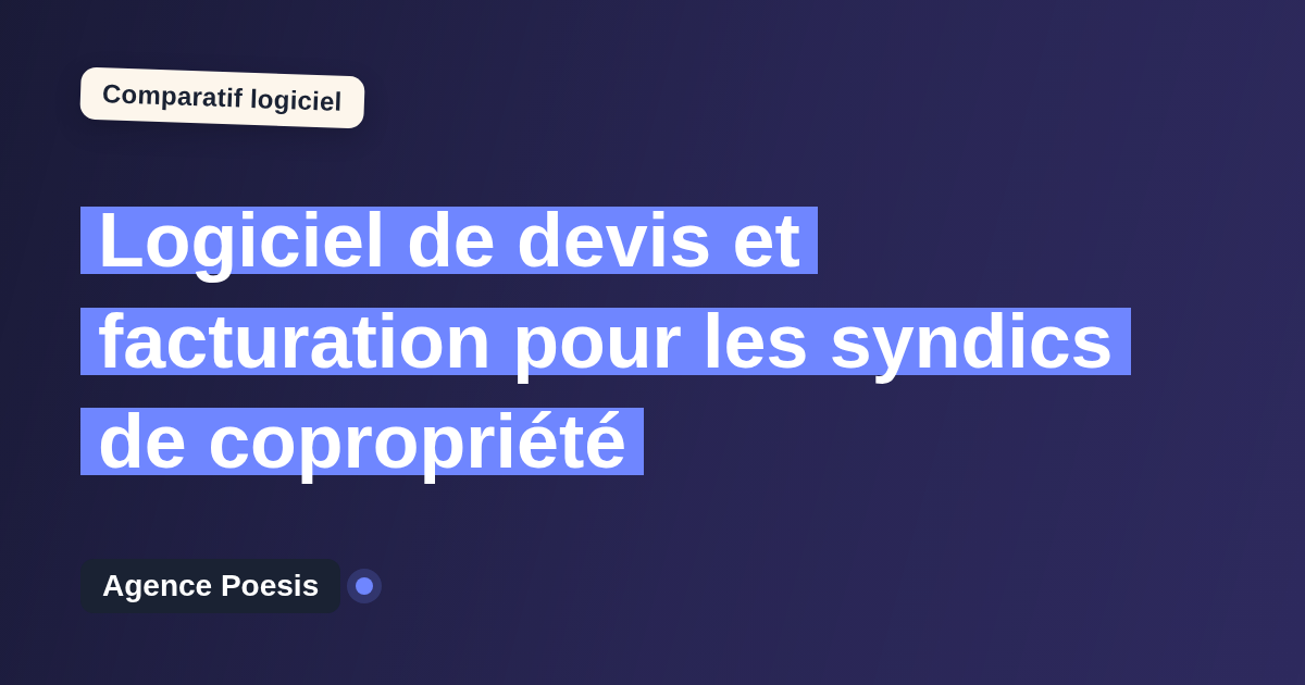 Logiciel de devis et facturation pour les syndics de copropriété : le comparatif (marché vs sur-mesure)
