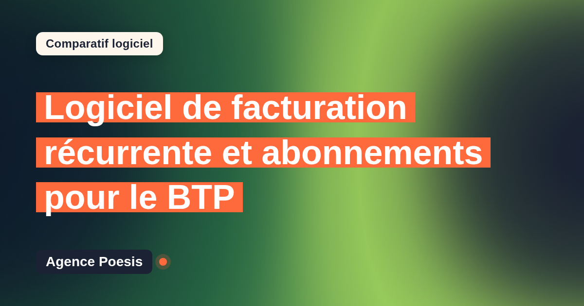 Logiciel de facturation récurrente et abonnements pour le BTP : le comparatif (marché vs sur-mesure)