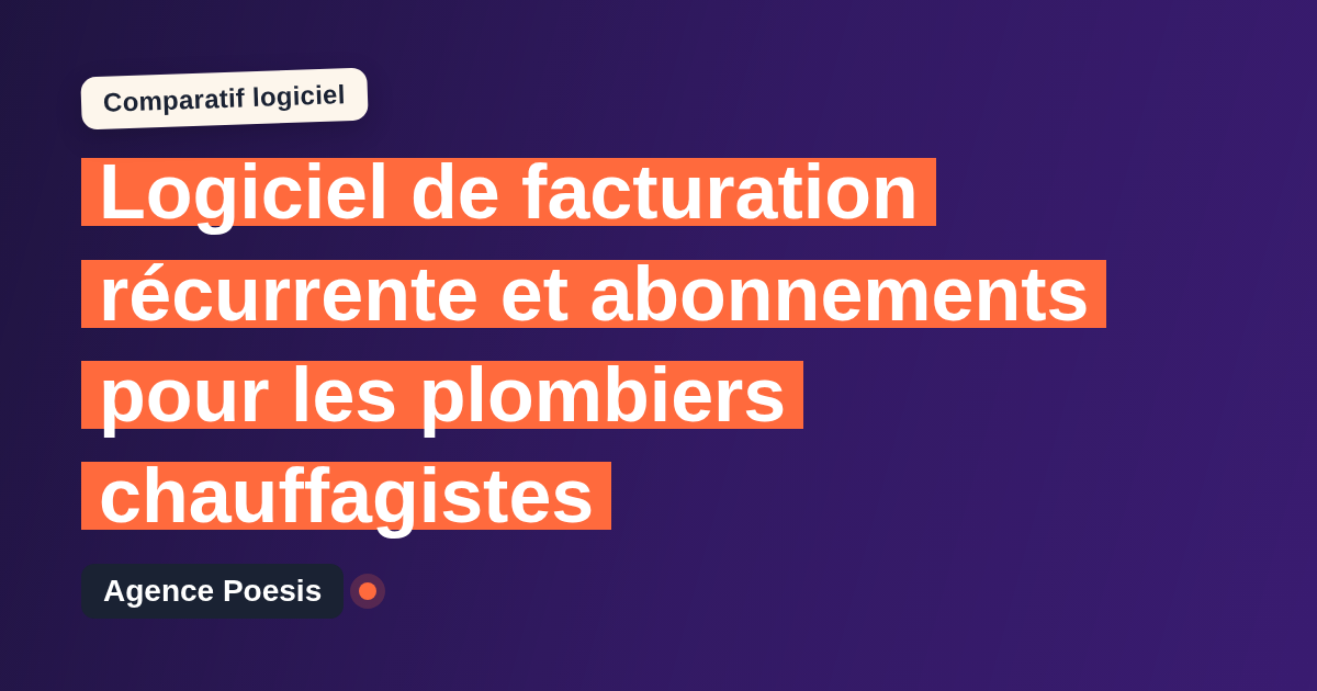 Logiciel de facturation récurrente et abonnements pour les plombiers chauffagistes : le comparatif (marché vs sur-mesure)