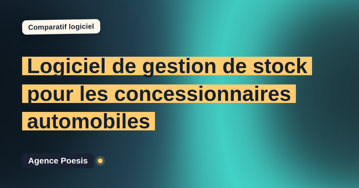 Logiciel de gestion de stock pour les concessionnaires automobiles : le comparatif (marché vs sur-mesure)