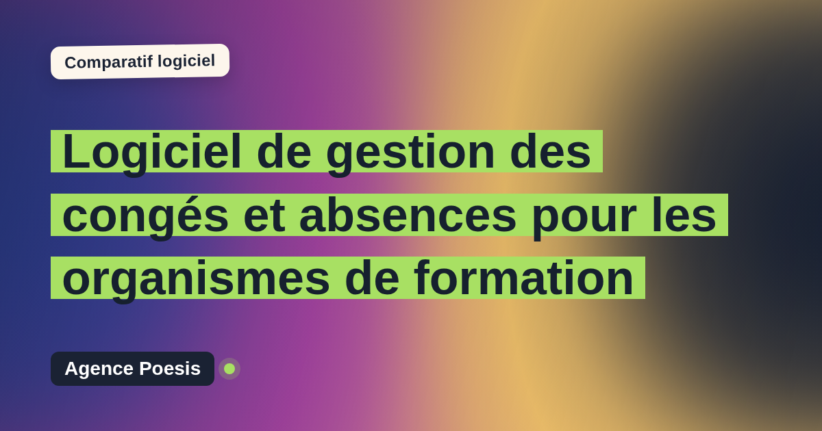 Logiciel de gestion des congés et absences pour les organismes de formation : le comparatif (marché vs sur-mesure)