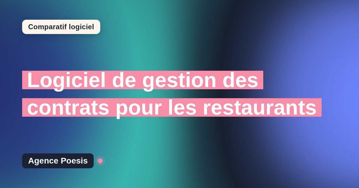 Logiciel de gestion des contrats pour les restaurants : le comparatif (marché vs sur-mesure)